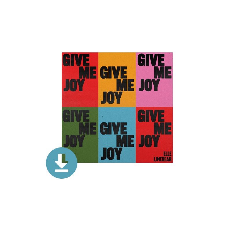 Elle Limebear - Give Me Joy: Single Download