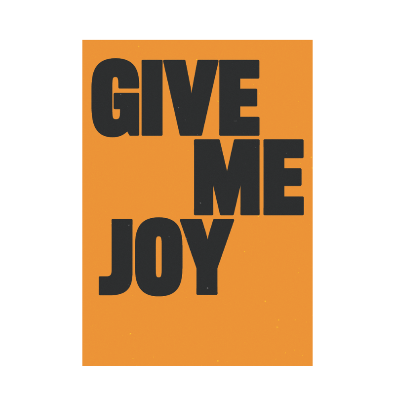 Elle Limebear - Give Me Joy: Screen Print Poster